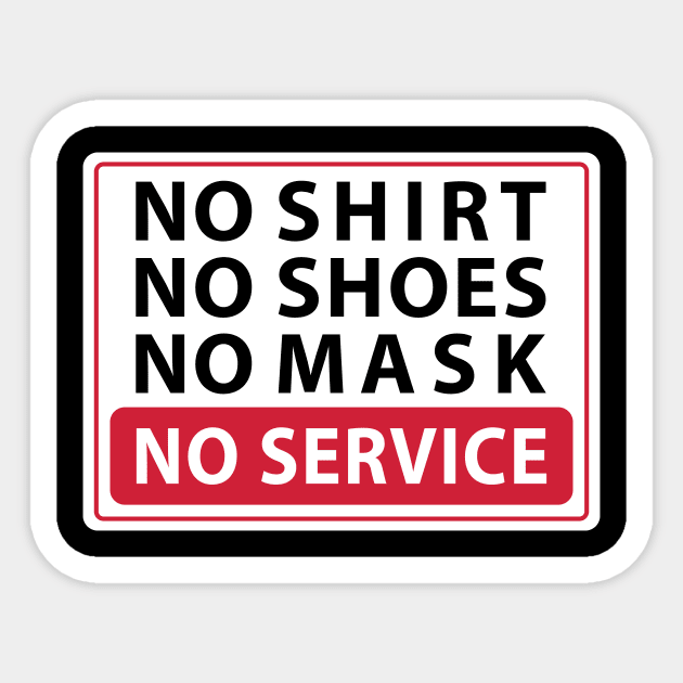 no shirt no shoes no mask no service Sticker by polisci